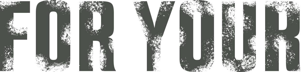 for your